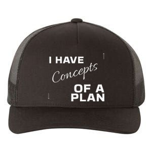 I Have Concepts Of A Plan Debate 2024 Harris V Trump Yupoong Adult 5-Panel Trucker Hat