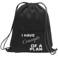 I Have Concepts Of A Plan Debate 2024 Harris V Trump Sweatshirt Cinch Pack Bag