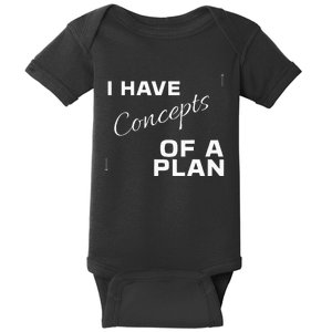 I Have Concepts Of A Plan Debate 2024 Harris V Trump Baby Bodysuit