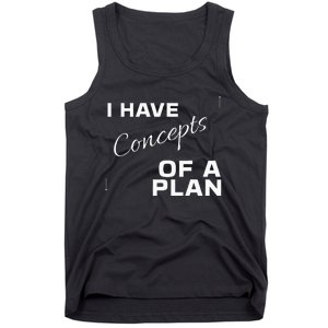 I Have Concepts Of A Plan Debate 2024 Harris V Trump Tank Top