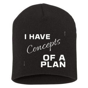 I Have Concepts Of A Plan Debate 2024 Harris V Trump Short Acrylic Beanie