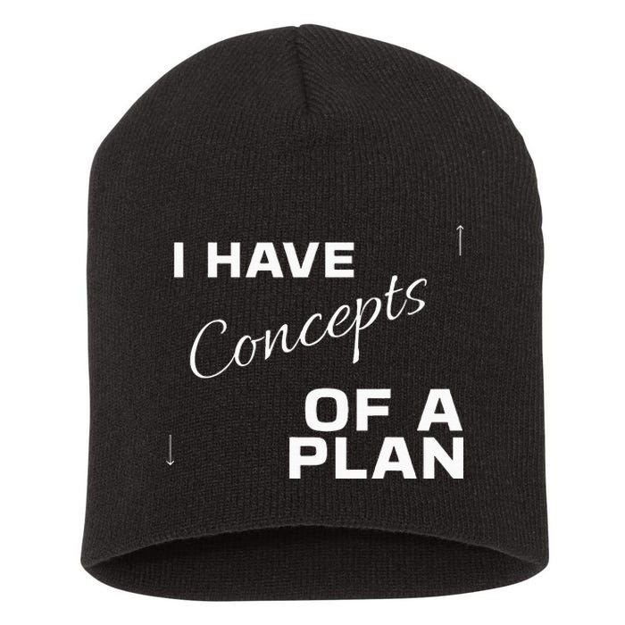 I Have Concepts Of A Plan Debate 2024 Harris V Trump Short Acrylic Beanie