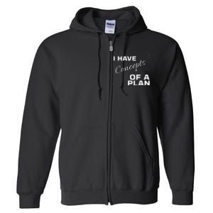 I Have Concepts Of A Plan Debate 2024 Harris V Trump Full Zip Hoodie