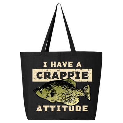 I Have Crappie Attitude Fishing Funny Fish 25L Jumbo Tote