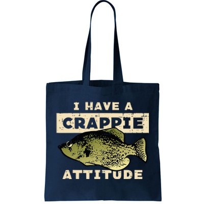 I Have Crappie Attitude Fishing Funny Fish Tote Bag