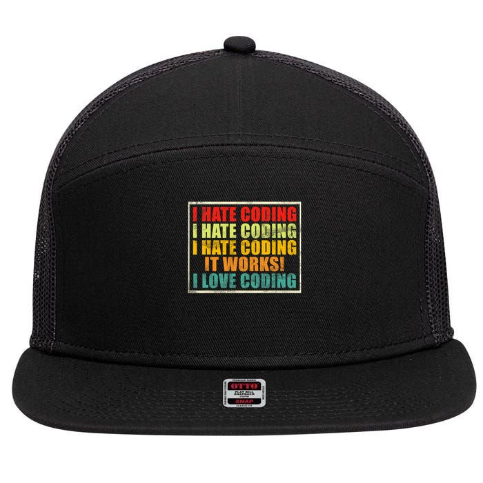 I Hate Coding It Works I Love Coding Funny Programmer 7 Panel Mesh Trucker Snapback Hat