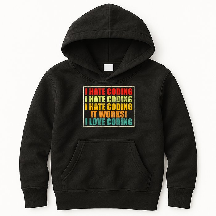 I Hate Coding It Works I Love Coding Funny Programmer Kids Hoodie