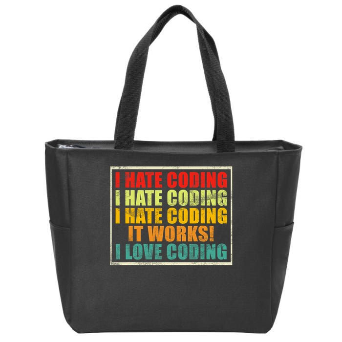 I Hate Coding It Works I Love Coding Funny Programmer Zip Tote Bag