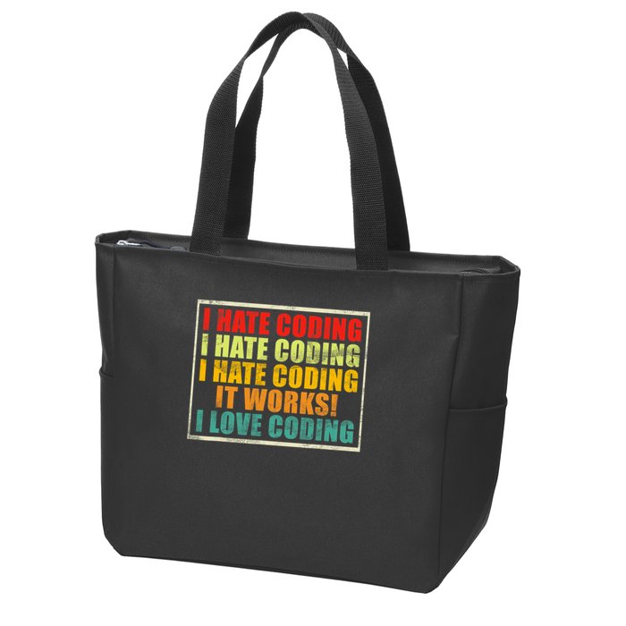 I Hate Coding It Works I Love Coding Funny Programmer Zip Tote Bag