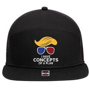 I Have Concepts Of A Plan Trump Harris Debate 7 Panel Mesh Trucker Snapback Hat