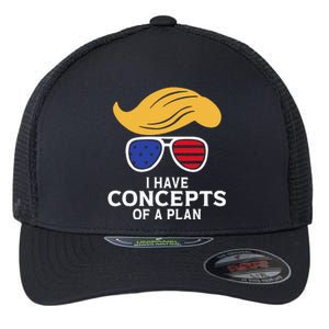 I Have Concepts Of A Plan Trump Harris Debate Flexfit Unipanel Trucker Cap