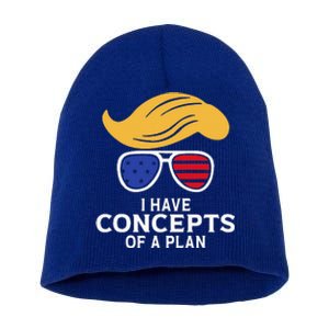 I Have Concepts Of A Plan Trump Harris Debate Short Acrylic Beanie