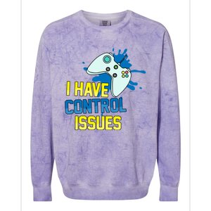 I Have Control Issues Gift Ongiftline Games Addictedness Gift Colorblast Crewneck Sweatshirt