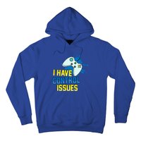 I Have Control Issues Gift Ongiftline Games Addictedness Gift Hoodie