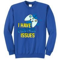 I Have Control Issues Gift Ongiftline Games Addictedness Gift Sweatshirt