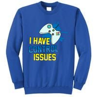 I Have Control Issues Gift Ongiftline Games Addictedness Gift Tall Sweatshirt