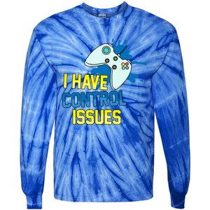 I Have Control Issues Gift Ongiftline Games Addictedness Gift Tie-Dye Long Sleeve Shirt