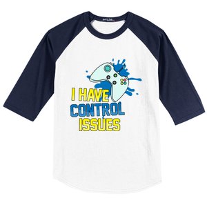 I Have Control Issues Gift Ongiftline Games Addictedness Gift Baseball Sleeve Shirt