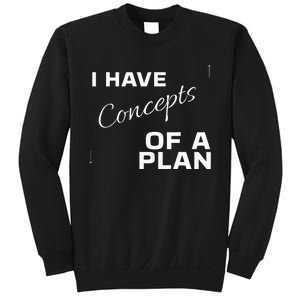 I Have Concepts Of A Plan Debate 2024 Harris V Trump Sweatshirt