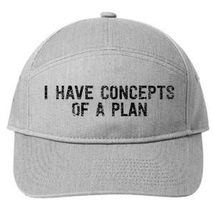 I Have Concepts Of A Plan Political 2024 7-Panel Snapback Hat