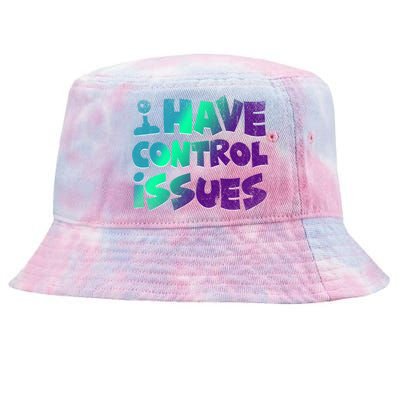 I Have Control Issues Funny Video Games Player Gift Gaming Great Gift Tie-Dyed Bucket Hat