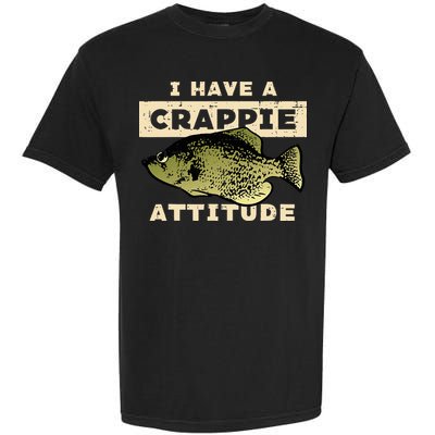 I Have Crappie Attitude Fishing Funny Fish Garment-Dyed Heavyweight T-Shirt
