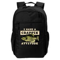 I Have Crappie Attitude Fishing Funny Fish Backpack