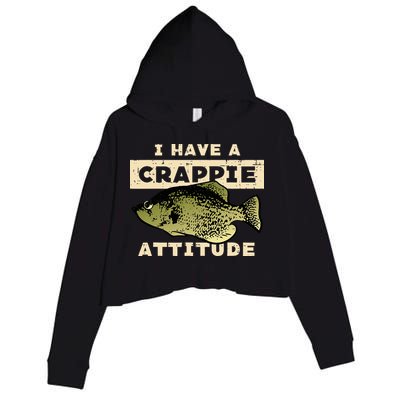 I Have Crappie Attitude Fishing Funny Fish Crop Fleece Hoodie