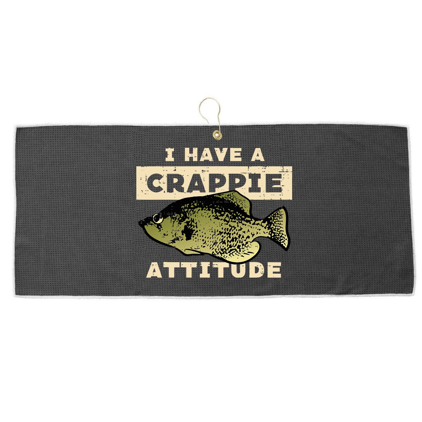 I Have Crappie Attitude Fishing Funny Fish Large Microfiber Waffle Golf Towel
