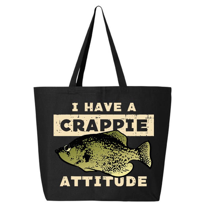 I Have Crappie Attitude Fishing Funny Fish 25L Jumbo Tote