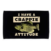 I Have Crappie Attitude Fishing Funny Fish Microfiber Hand Towel
