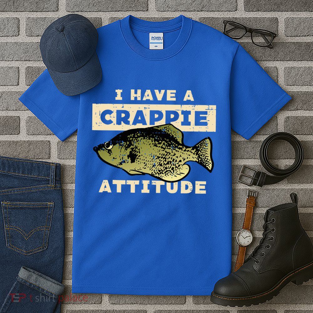 I Have Crappie Attitude Fishing Funny Fish Tall T-Shirt