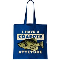 I Have Crappie Attitude Fishing Funny Fish Bag
