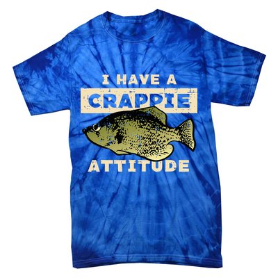 I Have Crappie Attitude Fishing Funny Fish Tie-Dye T-Shirt