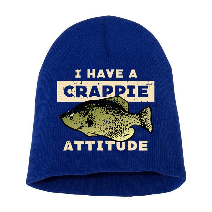 I Have Crappie Attitude Fishing Funny Fish Short Acrylic Beanie