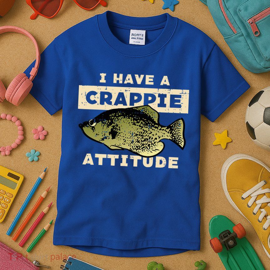 I Have Crappie Attitude Fishing Funny Fish Kids T-Shirt