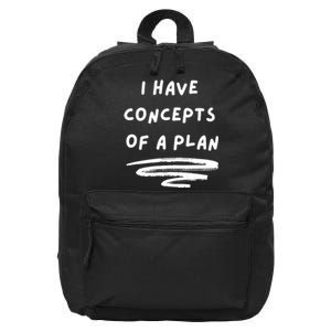 I Have Concepts Of A Plan 16 in Basic Backpack