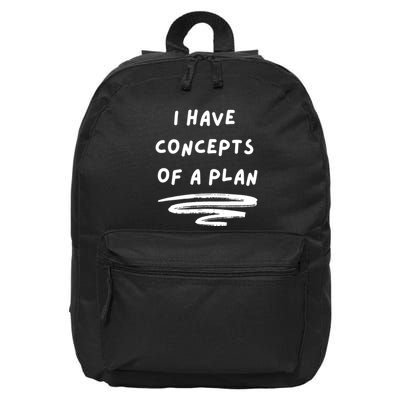 I Have Concepts Of A Plan 16 in Basic Backpack