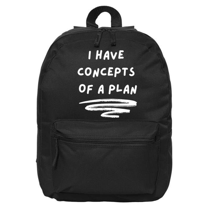 I Have Concepts Of A Plan 16 in Basic Backpack