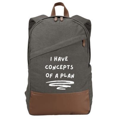 I Have Concepts Of A Plan Cotton Canvas Backpack