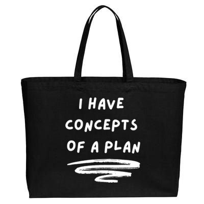 I Have Concepts Of A Plan Cotton Canvas Jumbo Tote