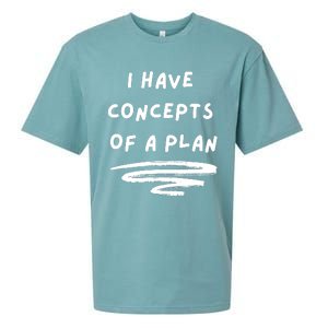 I Have Concepts Of A Plan Sueded Cloud Jersey T-Shirt