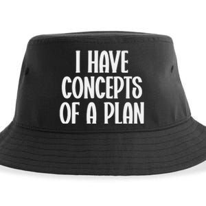 I Have Concepts Of A Plan Sustainable Bucket Hat