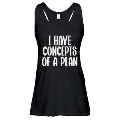 I Have Concepts Of A Plan Ladies Essential Flowy Tank