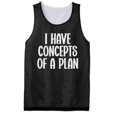 I Have Concepts Of A Plan Mesh Reversible Basketball Jersey Tank