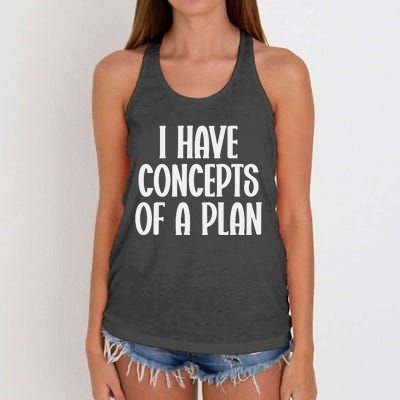 I Have Concepts Of A Plan Women's Knotted Racerback Tank