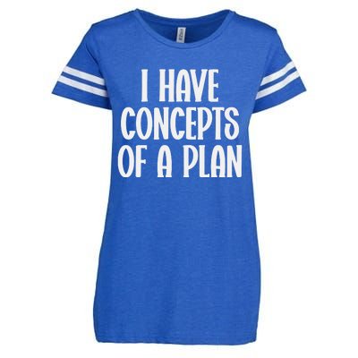 I Have Concepts Of A Plan Enza Ladies Jersey Football T-Shirt