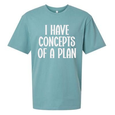 I Have Concepts Of A Plan Sueded Cloud Jersey T-Shirt