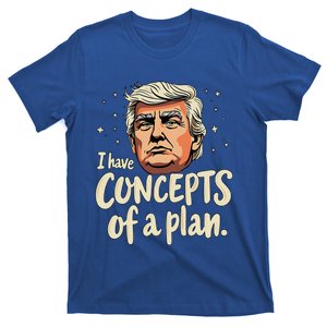 I Have Concepts Of A Plan Voting President Trump 2024 T-Shirt