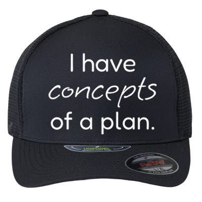 I Have Concepts Of A Plan! Funny Trump Debate Flexfit Unipanel Trucker Cap